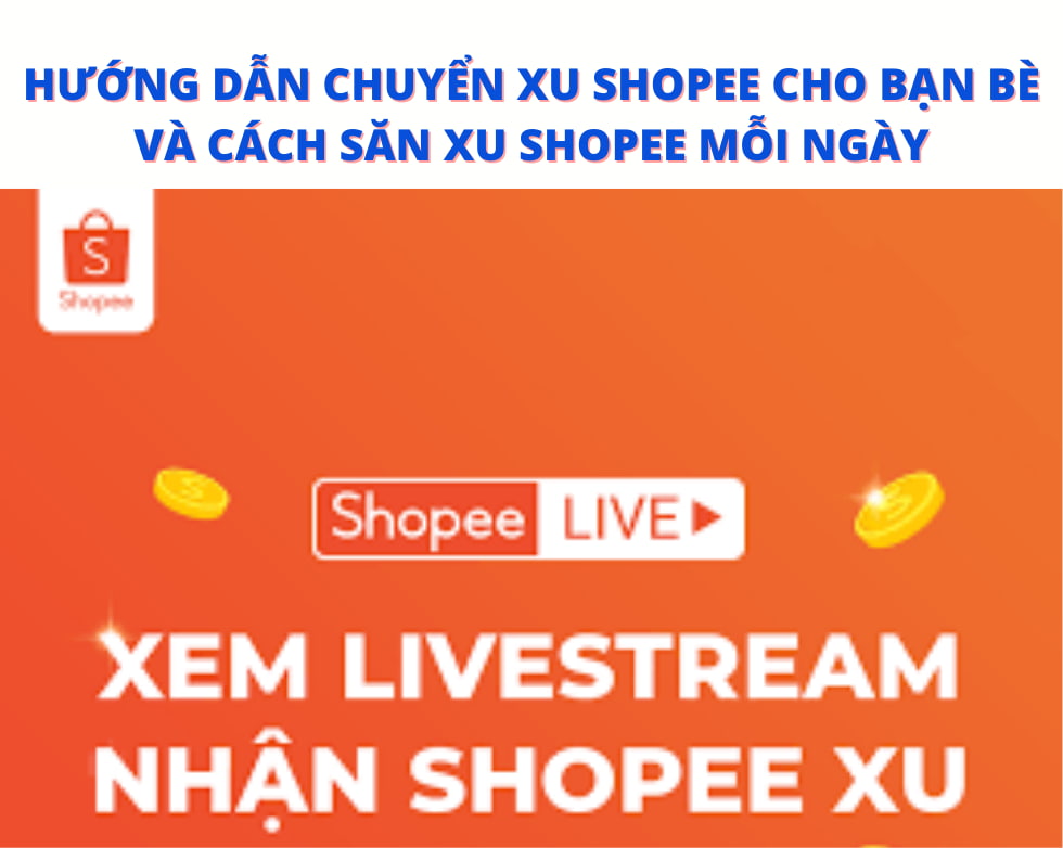 Cách chuyển xu shopee cho bạn bè và 6 cách kiếm xu shopee đơn giản