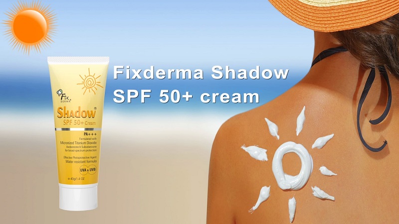 Kem chống nắng Fixderma có mấy loại? Giá bao nhiêu?