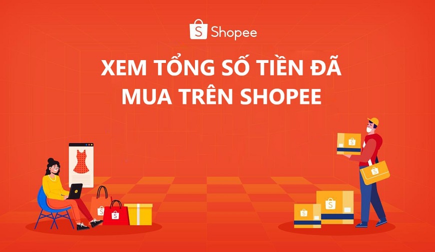 Cách xem tổng số tiền đã mua trên Shopee như thế nào?