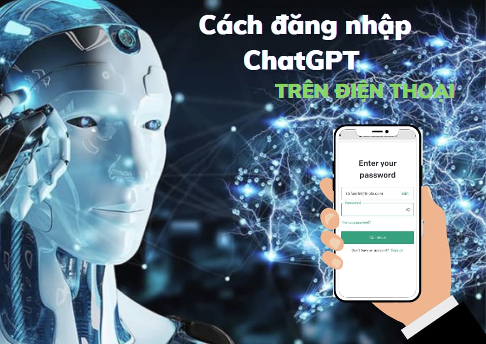 Cách đăng nhập ChatGPT trên điện thoại chỉ mất 10 giây